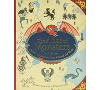 The Atlas of Monsters: Mythical Creatures from Around the World