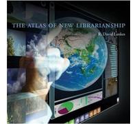 The Atlas of New Librarianship by Lankes & R. David Director and Associate Dean & University of South Carolina Inconnu (Auteur)