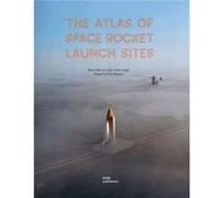 The Atlas of Space Rocket Launch Sites by Brian Harvey Brian Harvey (Auteur)