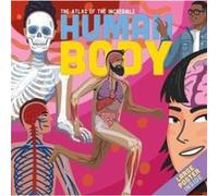 THE ATLAS OF THE INCREDIBLE HUMAN BODY by Jamie Collins Jamie Collins (Auteur)