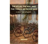 The Atlas, The BSA, and The Things We Never Said: A 1980s Love Unspoken