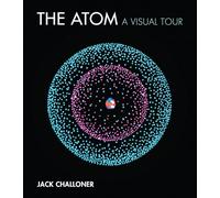 The Atom: A Visual Tour