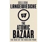 The Atomic Bazaar: The Rise of the Nuclear Poor