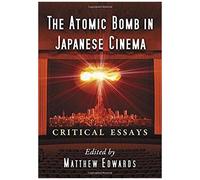 The Atomic Bomb In Japanese Cinema