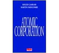 The Atomic Corporation. Proposte per uscire dalla crisi.