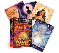 The Atomic Element Healing Oracle: A 44-card Deck & Guidebook of Goddesses, Angels, Medical Intuition, & the Periodic Table of Elements