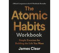 The Atomic Habits Workbook Official Companion to the #1 Worldwide Bestseller - James Clear - Avery - ebook (ePub) - Livre