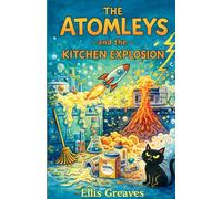 The Atomleys and the Kitchen Explosion