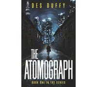 The Atomograph: Book 1 of the Lawman Series. A Time Travel Thriller.