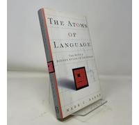 The Atoms Of Language: The Mind's Hidden Rules Of Grammar