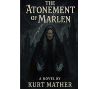 The Atonement of Marlen: Book 2 of the Ravenous Trilogy