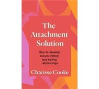 The Attachment Solution by Charisse Cooke Charisse Cooke (Auteur)