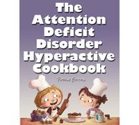 The Attention Deficit Disorder Hyperactive Cookbook