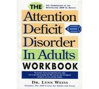 The Attention Deficit Disorder in Adults Workbook by Weiss & Lynn & Ph.D. Lynn Weiss (Auteur)