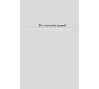 The Attention Journal: A 31 days attention mangement improve focus