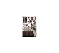 The Attica Turkey Shoot
