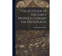 The Attitude Of The Early Prophets Toward The High Places