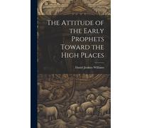 The Attitude Of The Early Prophets Toward The High Places