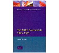 The Attlee Governments 1945-1951