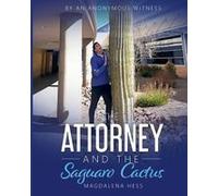 The Attorney And The Saguaro Cactus Paperback Book By Magdalena Hess