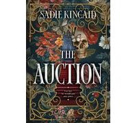 The Auction A Spicy, Dark, Beauty & the Beast Romance Novel from a TikTok Sensation - Sadie Kincaid - Mira - ebook (ePub) - Livre