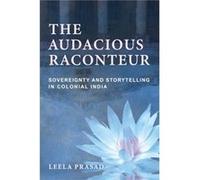 The Audacious Raconteur by Leela Prasad Leela Prasad (Auteur)