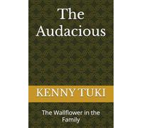 The Audacious: The Wallflower in the Family