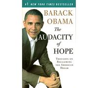 The Audacity of Hope: Thoughts on Reclaiming the American Dream