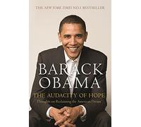 The Audacity of Hope: Thoughts on Reclaiming the American Dream