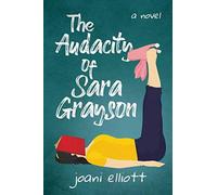 The Audacity Of Sara Grayson