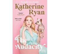 The Audacity: Why Being Too Much Is Exactly Enough: The Sunday Times bestseller