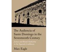 The Audiencia Of Santo Domingo In The Seventeenth Century