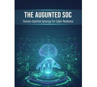 The Augmented Soc: Human-Machine Synergy For Cyber Resilience