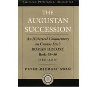 The Augustan Succession, American Classical Studies Peter Michael Swan (Auteur)