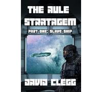 The Aule Stratagem: Part One - Slave Ship