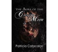 The Aura of the Crescent Moon