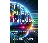 The AURA Paradox: When Consciousness Meets Code