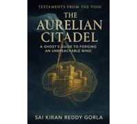 The Aurelian Citadel: A Ghost's Guide to Forging an Unbreachable Mind