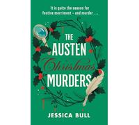 The Austen Christmas Murders: A sparkling Regency Christmas whodunnit for fans of cosy crime - Celebrating 250 years of Jane Austen