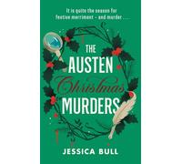 The Austen Christmas Murders A sparkling Regency Christmas whodunnit for fans of cosy crime - Celebrating 250 years of Jane Austen - Jessica Bull - Penguin - ebook (ePub) - Livre