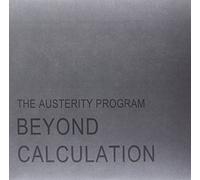 The Austerity Program - Beyond Calculation