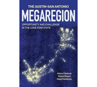 The Austin-san Antonio Megaregion: Opportunity and Challenge in the Lone Star State