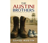 The Austini Brothers: The adventures of two Army Brats