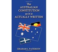 The Australian Constitution As It Is Actually Written