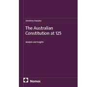 The Australian Constitution at 125: Analysis and Insights