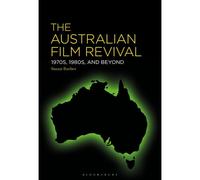 The Australian Film Revival: 1970s, 1980s, And Beyond