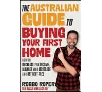 The Australian Guide To Buying Your First Home