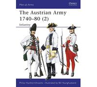 The Austrian Army 1740-80: Infantry (002)