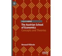 The Austrian School of Economics: Concepts and Theories
