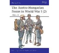 The Austro-Hungarian Forces in World War I (2): 1916-18 Jung, Peter (Auteur)